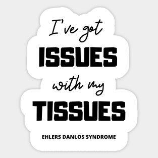 Tissue Issues Sticker